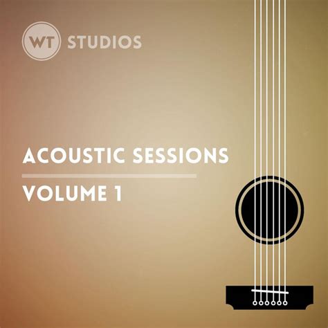 Acoustic Sessions Vol 1 Ep By Worship Tutorials Studios Spotify