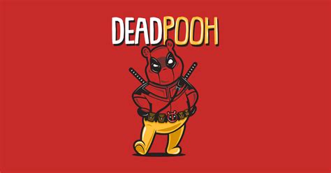 Deadpooh Deadpool T Shirt Teepublic