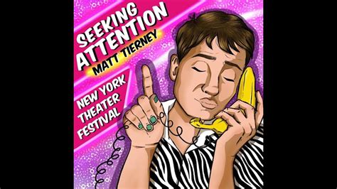 Seeking Attention New York Theater Festival Youtube