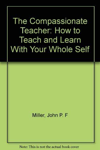 9780131544505 The Compassionate Teacher How To Teach And Learn With