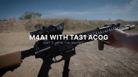 M4a1 Block Ii With Trijicon Acog What Ive Learned So Far Youtube