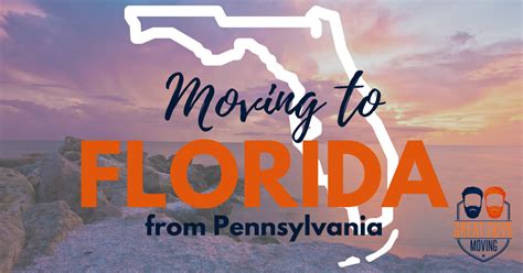 Moving To Florida From Pa Best Pa To Fl Movers And Tips