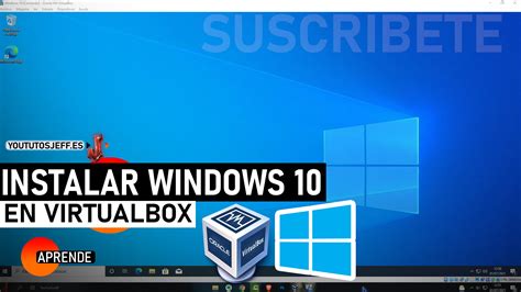 Como Instalar Windows 10 En Virtualbox