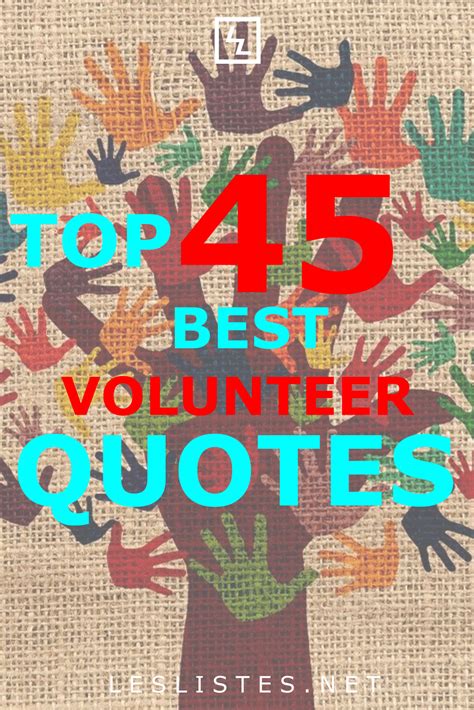 top 45 volunteer quotes you should know les listes volunteer quotes volunteer appreciation