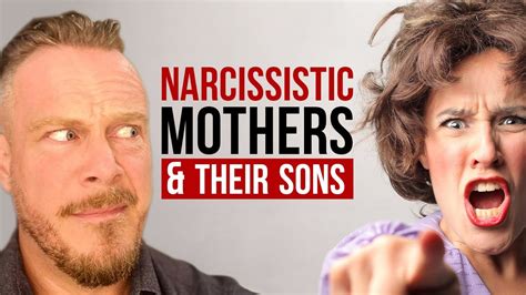 Narcissistic Mothers And Their Sons Youtube