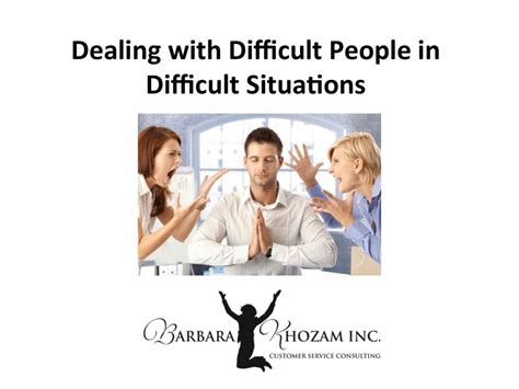 Dealing with Difficult People in Difficult Situations ...
