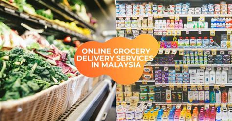 Track your spending while shopping checkout without unloading your cart save transaction time. 14 Online Grocery Delivery Services In Malaysia For All ...