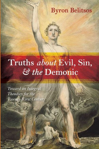 Truths About Evil Sin And The Demonic By Byron Belitsos Paperback