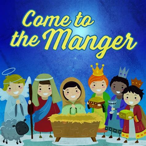 Come To The Manger Christmas Plays For Kids Christmas Program