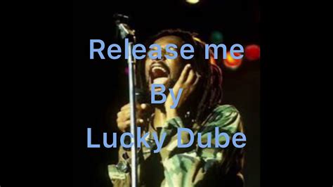 Lucky Dube Release Me Lyrics Youtube
