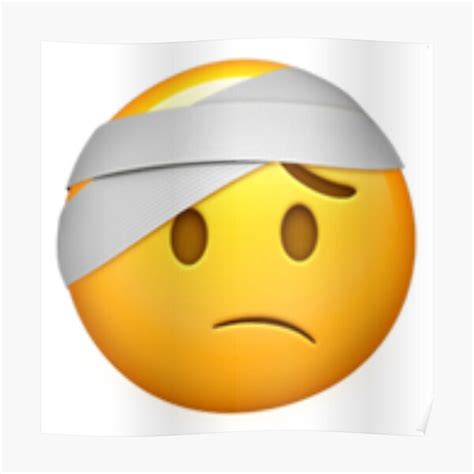 Face With Head Bandage Emoji Poster For Sale By Popular Ts Redbubble