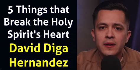 Watch David Diga Hernandez 5 Things That Break The Holy Spirits Heart