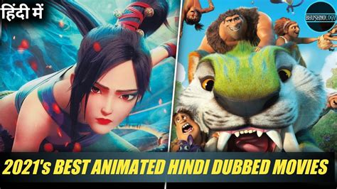 2021s Top 10 Best Animated Hindi Dubbed Movies Bhushnology By Bs
