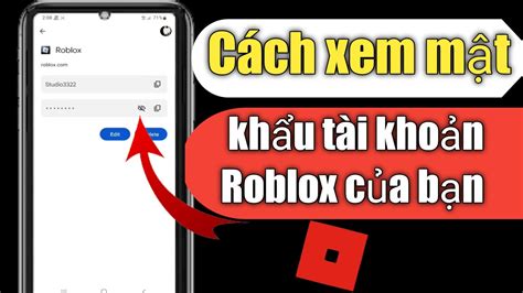 Cách Xem Mật Khẩu Roblox Của Bạn Trên Thiết Bị Di động 2024 Xem Mật