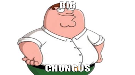 Peter Griffin Sings Big Chungus Youtube