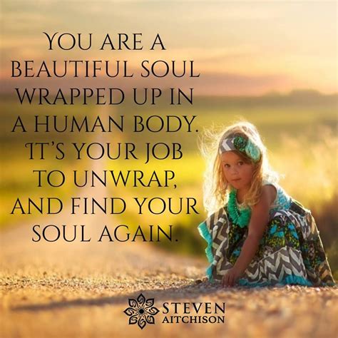You Are A Beautiful Living Soul Beautiful Soul Soul Spirituality