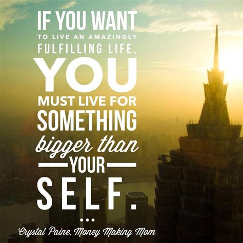 If You Want To Live An Amazingly Fulfilling Life You Must Live For