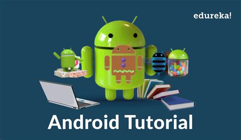 Android Tutorial Getting Started With Android Development Edureka