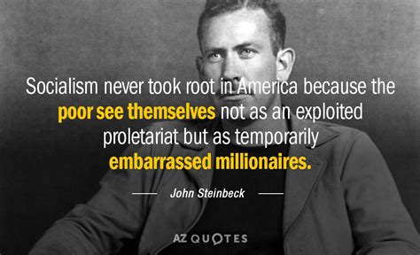 John Steinbeck Quote Socialism Never Took Root In America