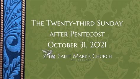 The Twenty Third Sunday After Pentecost 103121 Youtube