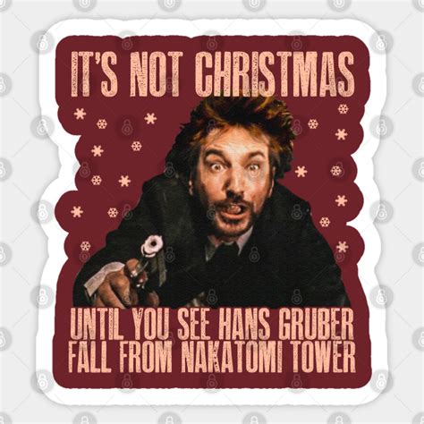 Its Not Christmas Until Hans Gruber Fall From Nakatomi Tower Hans