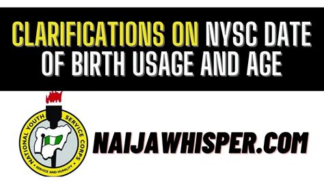 Clarifications On Nysc Date Of Birth Usage And Age Naijawhisper