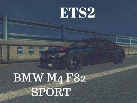Az m4 sporton minden nap érdekes sporteseményeket és sportmagazinokat vetítenek, tehát ha ön is inkább. BMW M4 F82 V2 Sport 1.31.x ETS2 - Euro Truck Simulator 2 ...