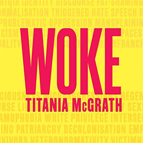 Woke A Guide To Social Justice Audible Audio Edition Titania Mcgrath Alice