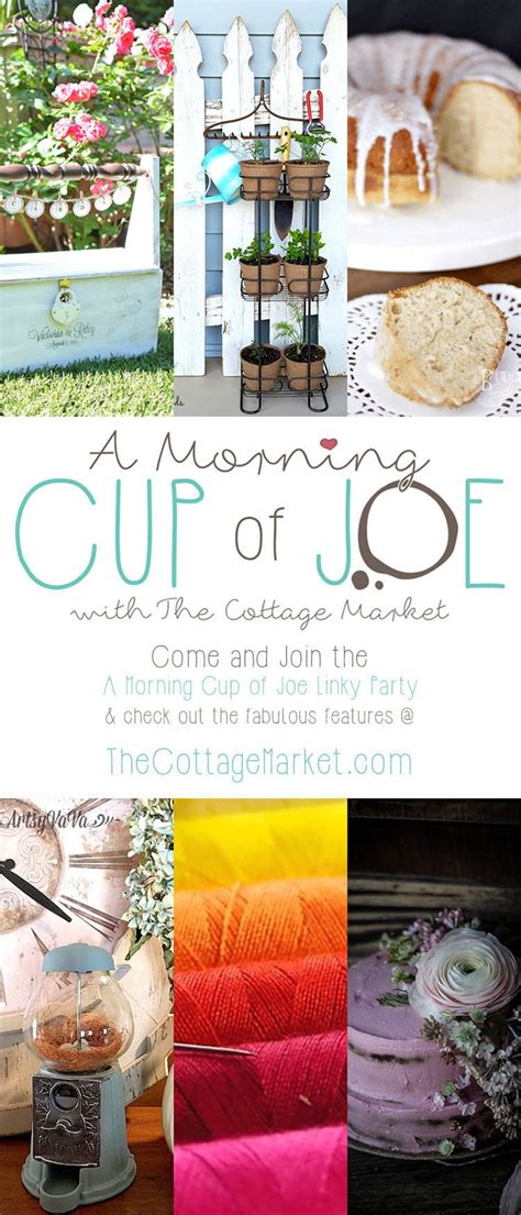 A Morning Cup Of Joe The Cottage Market Cup Of Joe Linky Party