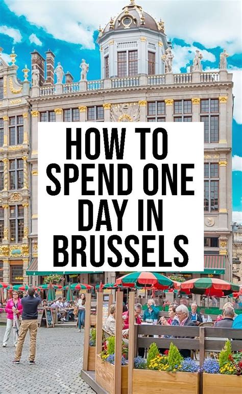 Brussels In A Day Fun Things To Do In Brussels Belgium Europe