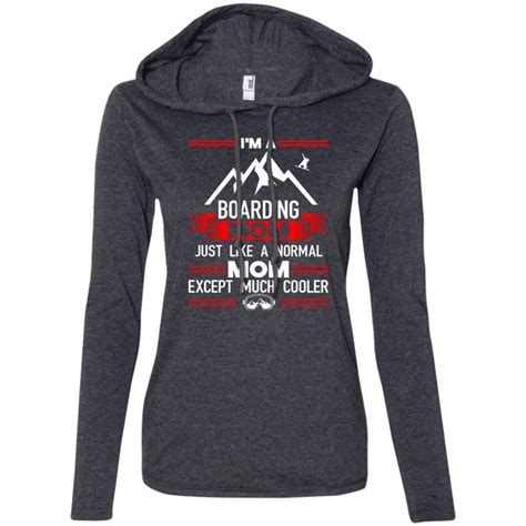 Im A Boarding Mom Just Like A Normal Mom Except Much Cooler Hoodies