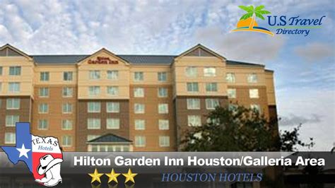 Hilton Garden Inn Houstongalleria Area Houston Hotels Texas Youtube