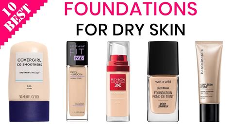 10 Best Foundations For Dry Skin Top Hydrating Soothing And Anti
