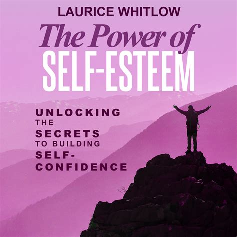 Get Your Free Copy Of The Power Of Self Esteem Unlocking The Secrets