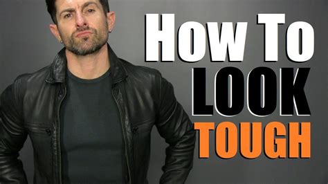 Tricks To Look Tougher Every Man Should Know Youtube
