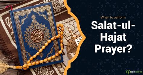 When To Perform Salat Ul Hajat Prayer