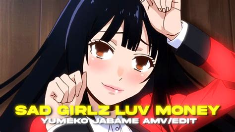 Yumeko Jabame Edit Sad Girlz Love Money Quick Youtube