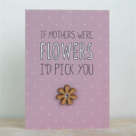Mothers Id Pick You Card By Cloud 9 Design