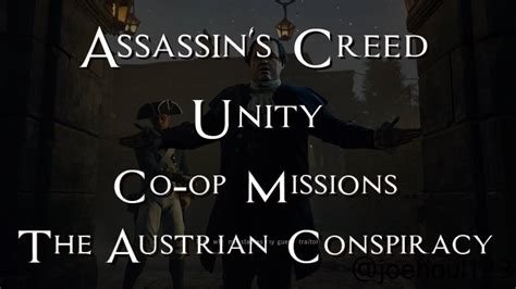 Assassin S Creed Unity Co Op Missions The Austrian Conspiracy Ps