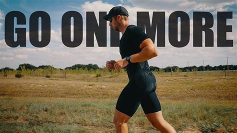 What's the meaning of the phrase 'touch and go'? The "GO ONE MORE" Mindset | Ironman Prep - YouTube