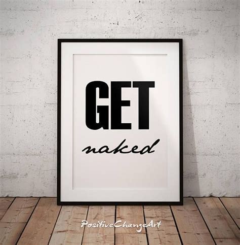 Get Naked Print Get Naked Decor Get Naked Bathroom Art Get Naked Wall Decor Get Naked Poster