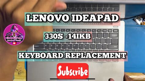 How To Replace A Keyboard On Your Lenovo Ideapad 330s Youtube