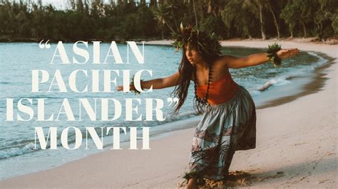 Asian Pacific Islander Month Psa Youtube