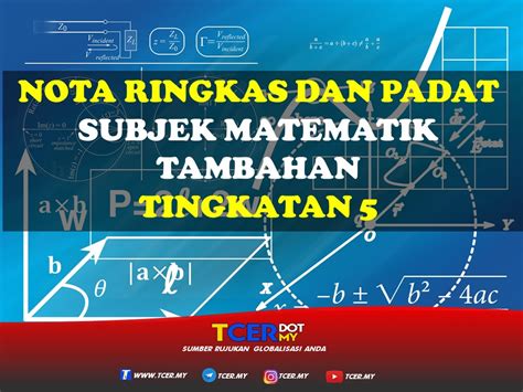 Nota dan video matematik tingkatan 2. KOLEKSI NOTA RINGKAS SUBJEK MATEMATIK TAMBAHAN TINGKATAN 5 ...