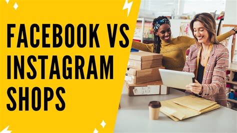 Facebook Shops Vs Instagram Shops Which Online Shop Is Better For