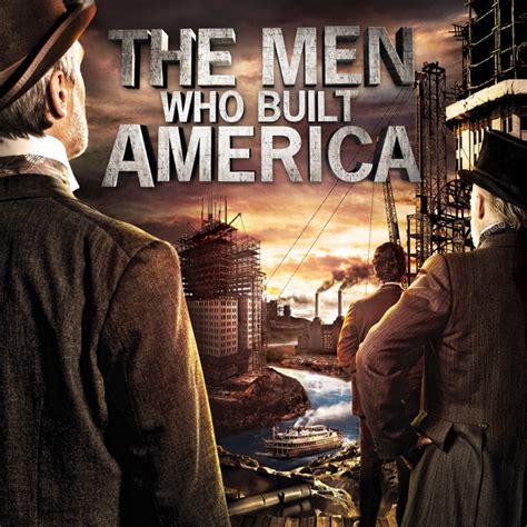 The Men Who Built America On Itunes