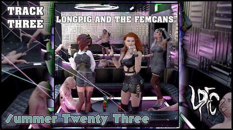 Longpig And The Femcans Summer Twenty Three Track Three Youtube