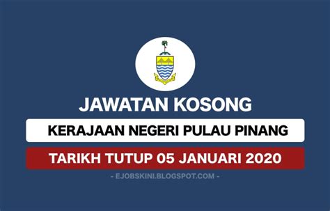 Jawatan kosong terkini di kwsp ~ mohon sebelum 28 oktober 2020. Jawatan Kosong Kerajaan Negeri Pulau Pinang 05 Januari 2020