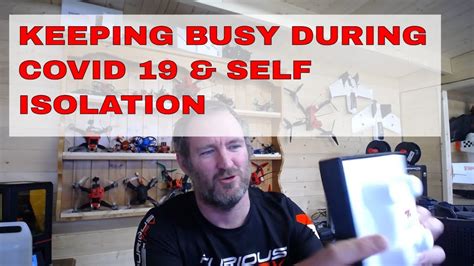 Covid 19 Self Isolation Keeping Myself Busy Youtube