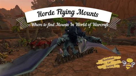 Horde Flying Mounts Where To Find Mounts In World Of Warcraft Ep Youtube